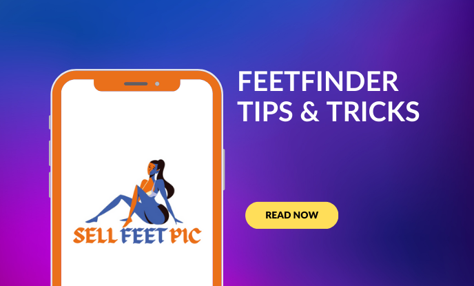 FeetFinder Tips and Tricks